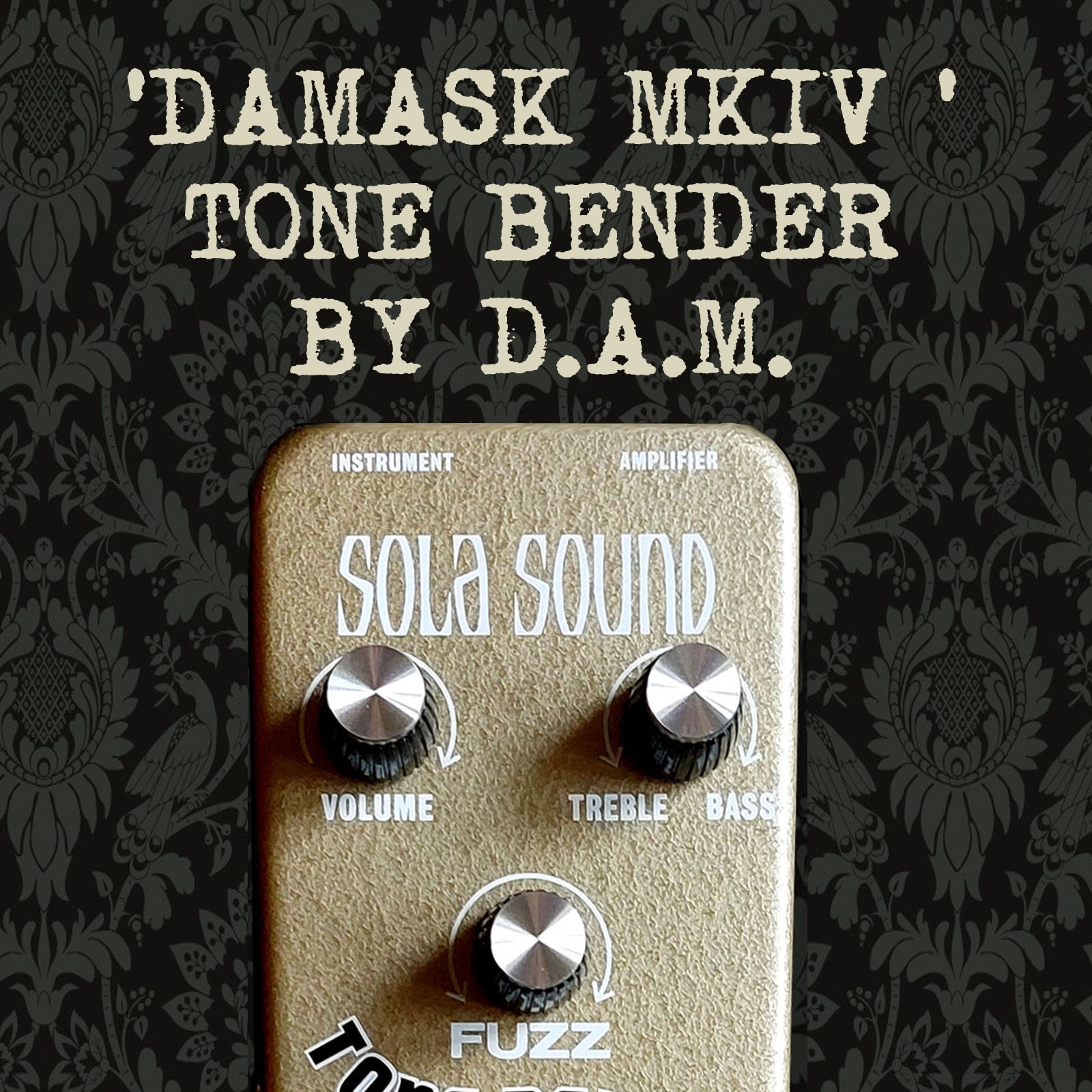 The Damask MKIV Tone Bender by D.A.M