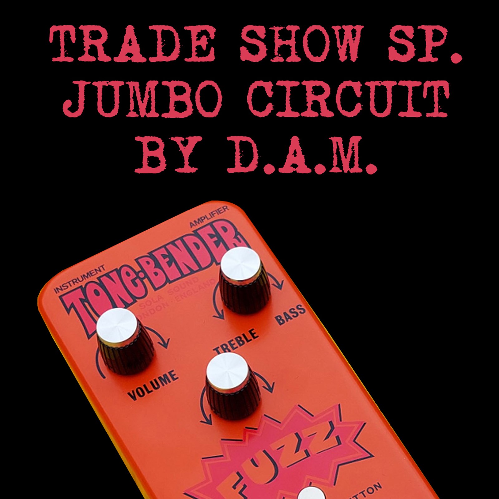 Click to view 1972 Trade Show Special Jumbo Tone Bender